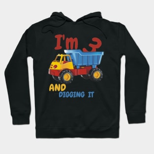 I'm 3 and DIGGING IT Hoodie